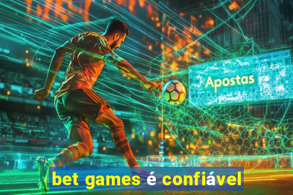 bet games é confiável