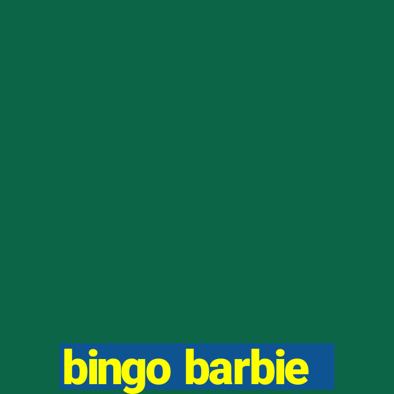 bingo barbie