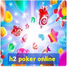 h2 poker online