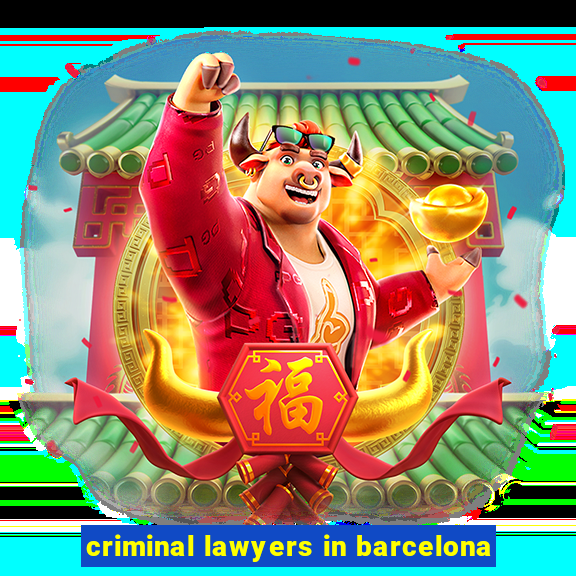 criminal lawyers in barcelona