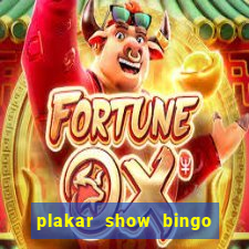 plakar show bingo ao vivo