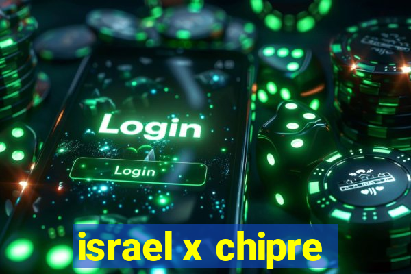 israel x chipre