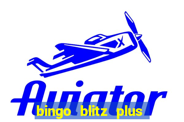 bingo blitz plus free credits