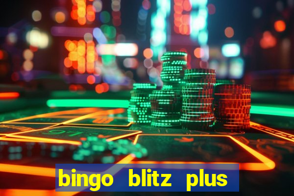 bingo blitz plus free credits