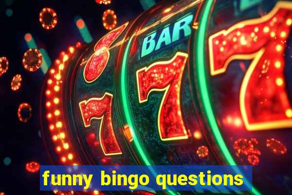 funny bingo questions