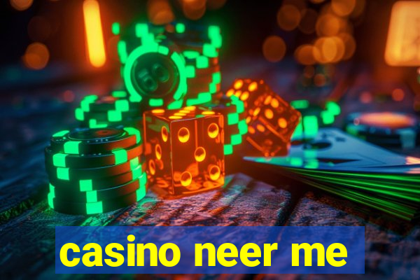 casino neer me