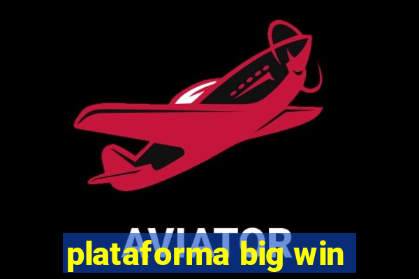 plataforma big win