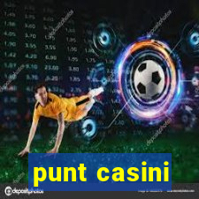 punt casini