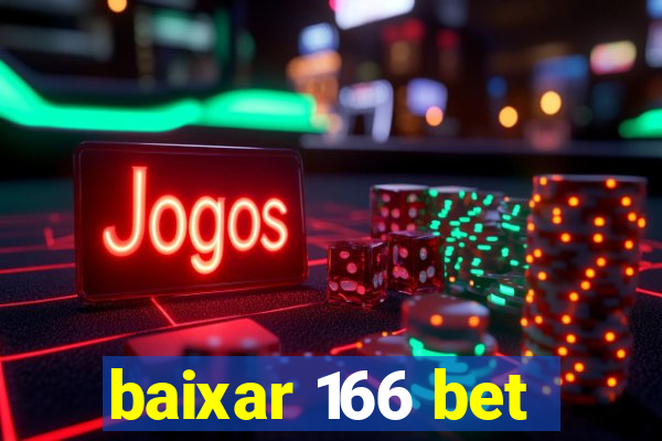 baixar 166 bet