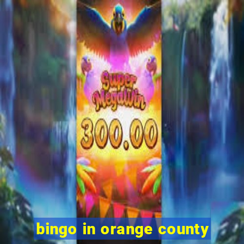 bingo in orange county