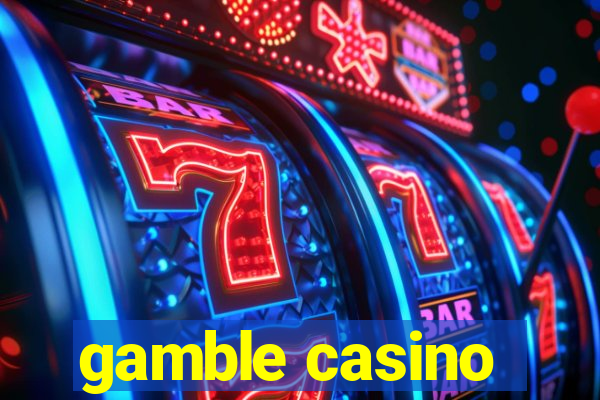 gamble casino