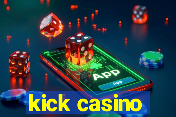 kick casino