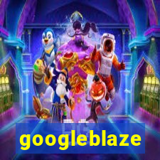 googleblaze