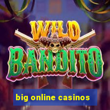 big online casinos