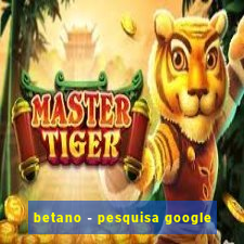 betano - pesquisa google