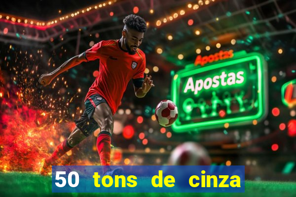 50 tons de cinza filme completo dublado google drive