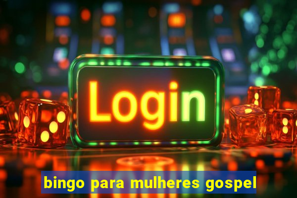 bingo para mulheres gospel