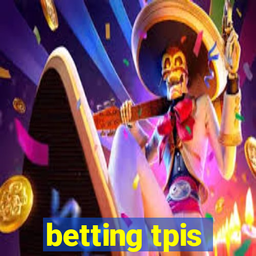 betting tpis