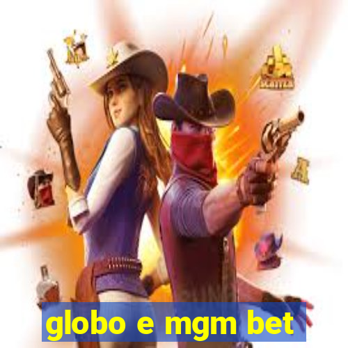 globo e mgm bet