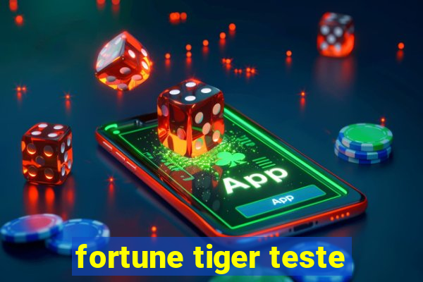 fortune tiger teste