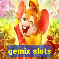 gemix slots