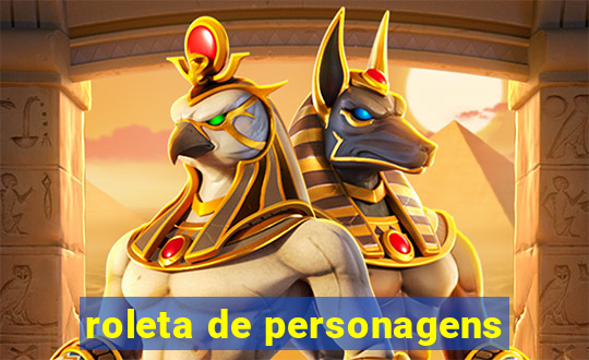 roleta de personagens