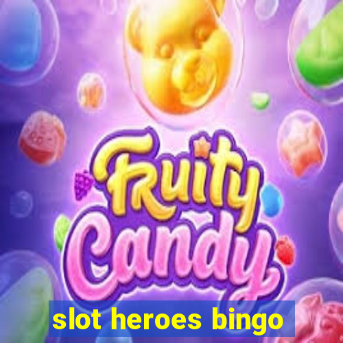 slot heroes bingo