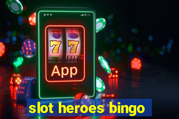 slot heroes bingo