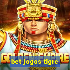 bet jogos tigre