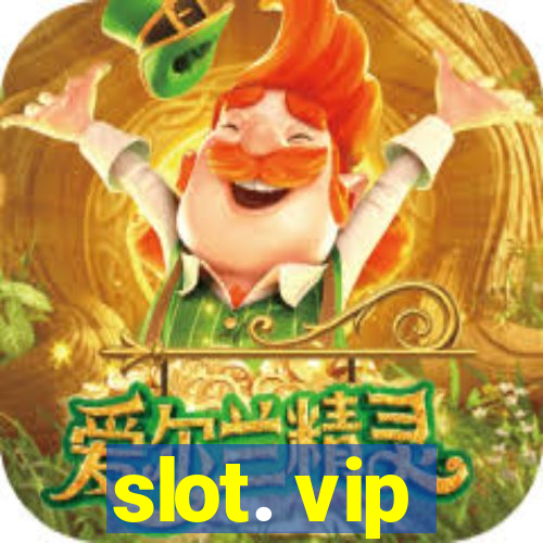 slot. vip