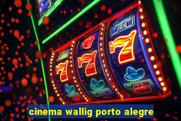 cinema wallig porto alegre