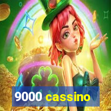 9000 cassino