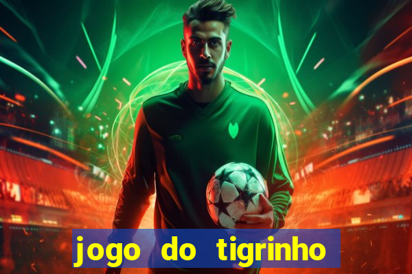 jogo do tigrinho com b?nus