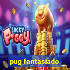 pug fantasiado