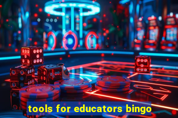 tools for educators bingo