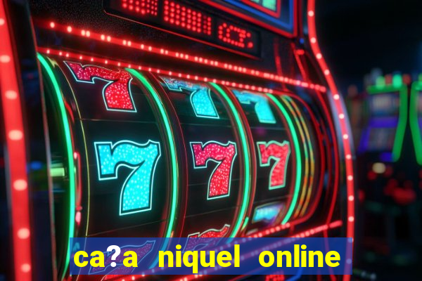 ca?a niquel online fortune tiger