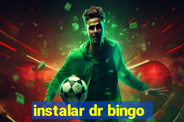 instalar dr bingo