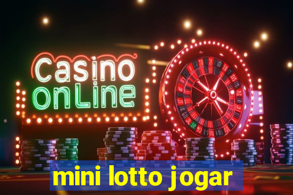 mini lotto jogar