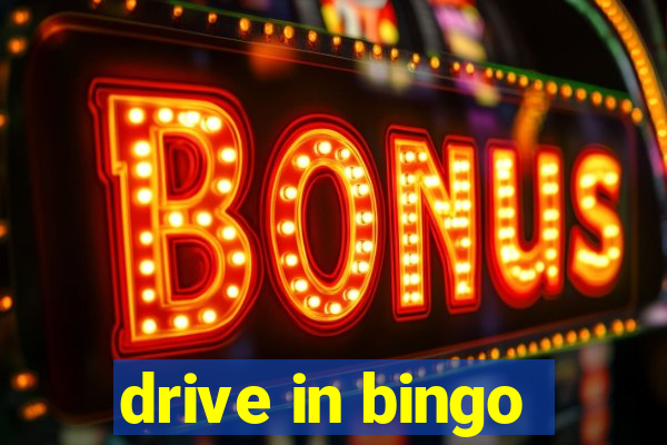 drive in bingo