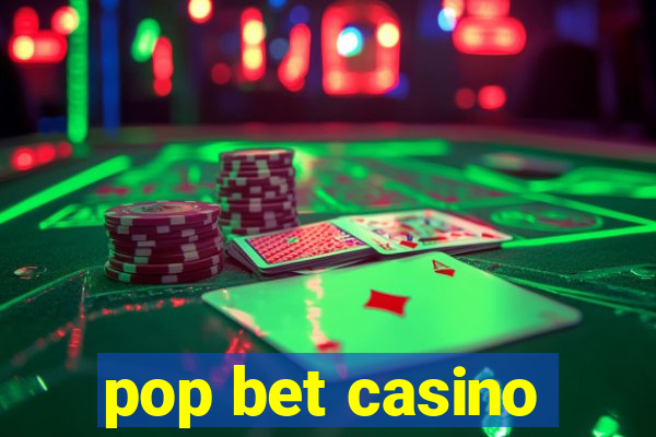 pop bet casino