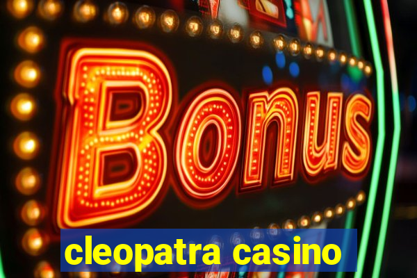 cleopatra casino