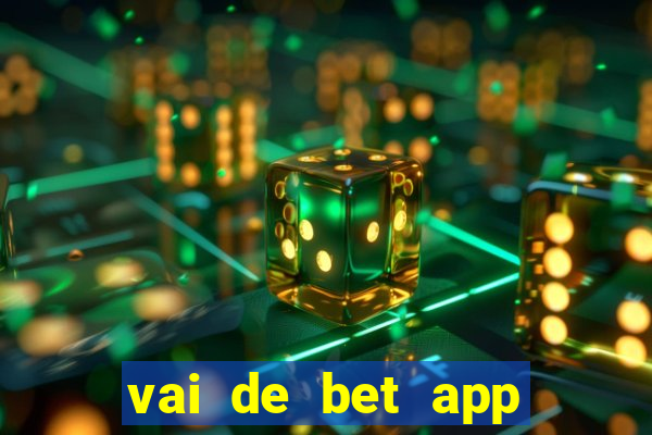 vai de bet app gusttavo lima