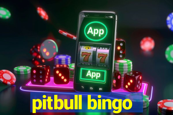 pitbull bingo