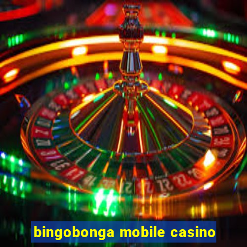 bingobonga mobile casino