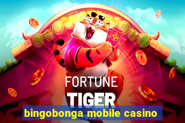 bingobonga mobile casino