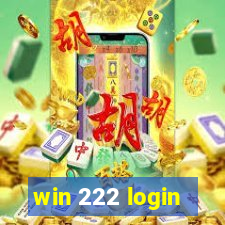 win 222 login