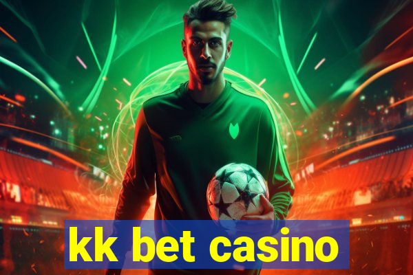 kk bet casino