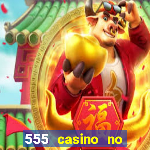 555 casino no deposit bonus