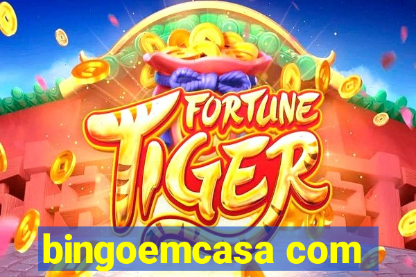 bingoemcasa com