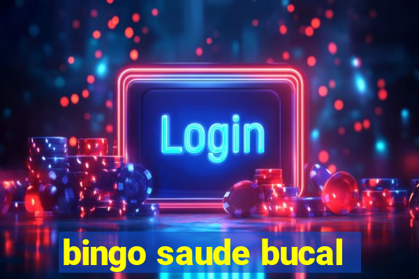 bingo saude bucal